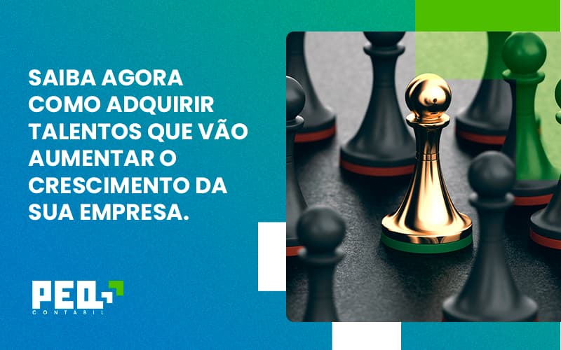 Saiba Agora Como Adquirir Talentos Que Vao Peq Contábil - Escritório de Contabilidade no Rio de Janeiro - RJ | PEQ Contábil