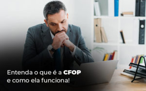 Entenda O Que E A Cfop E Como Ela Funciona Blog - Escritório de Contabilidade no Rio de Janeiro - RJ | PEQ Contábil