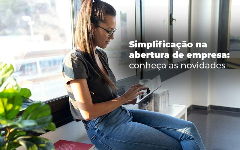 Simplificacao Na Abertura De Empresa Conheca As Novidades Blog - Escritório de Contabilidade no Rio de Janeiro - RJ | PEQ Contábil