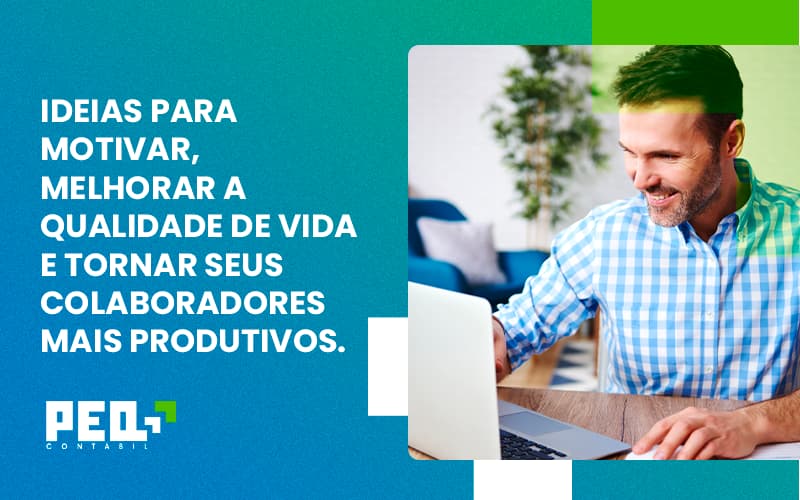 Ideias Para Motivar Melhorar Sua Qualidade De Vida Peq Contábil - Escritório de Contabilidade no Rio de Janeiro - RJ | PEQ Contábil