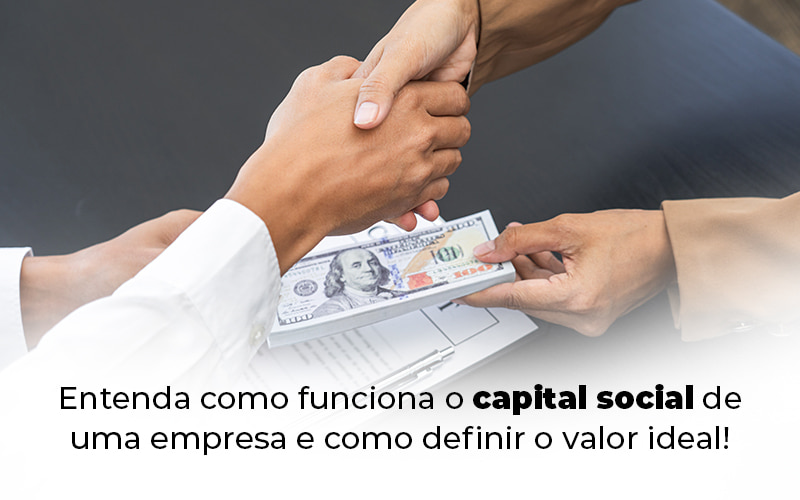 Entenda Como Funciona O Capital Social De Uma Empresa E Como Definir O Valor Ideal Blog (1) - Escritório de Contabilidade no Rio de Janeiro - RJ | PEQ Contábil