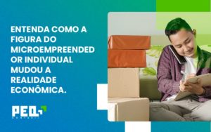 Entenda Como A Figura Do Microempreendedor Individual Mudou A Realidade Econômica. Peq Contábil - Escritório de Contabilidade no Rio de Janeiro - RJ | PEQ Contábil