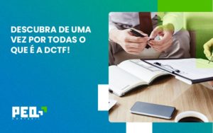 Dctf Peq Contábil - Escritório de Contabilidade no Rio de Janeiro - RJ | PEQ Contábil