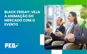 Black Friday Veja Peq Contábil - Escritório de Contabilidade no Rio de Janeiro - RJ | PEQ Contábil