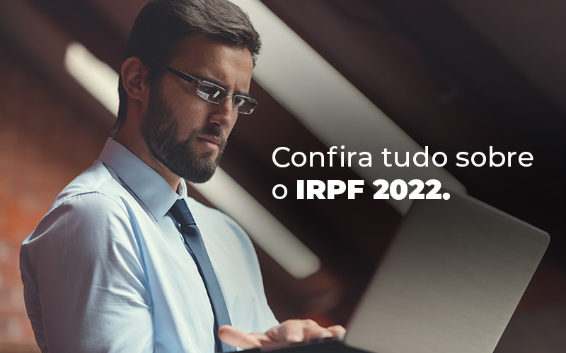 Confira Tudo Sobre O Irpf 2022 Blog - Escritório de Contabilidade no Rio de Janeiro - RJ | PEQ Contábil